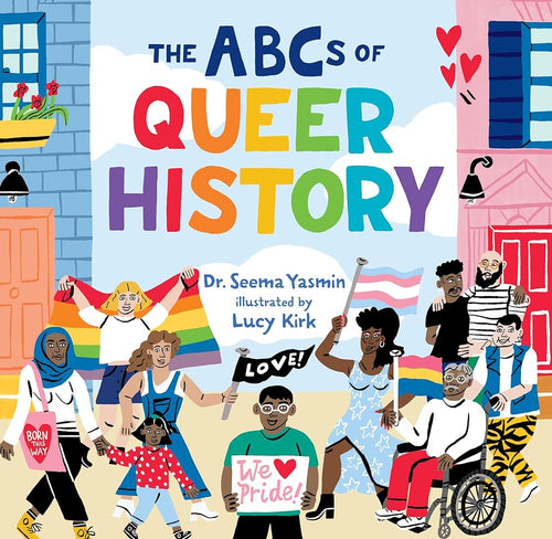 The ABCs of Queer History by Seema Yasmin | LGBTQ Picture Book - Paperbacks & Frybread Co.