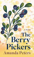 Load image into Gallery viewer, The Berry Pickers: A Novel by Amanda Peters | indigenous Fiction - Paperbacks &amp; Frybread Co.
