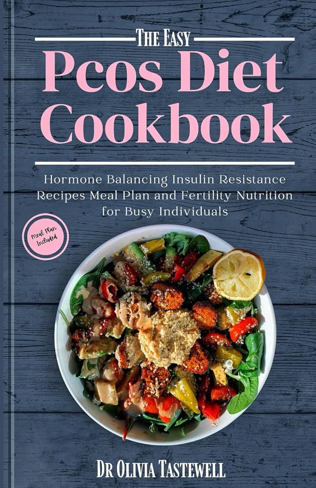 The Easy PCOS Diet Cookbook: Hormone Balancing Insulin Resistance Recipes Meal Plan and Fertility Nutrition for Busy Individuals by Dr Olivia Tastewell - Paperbacks & Frybread Co.