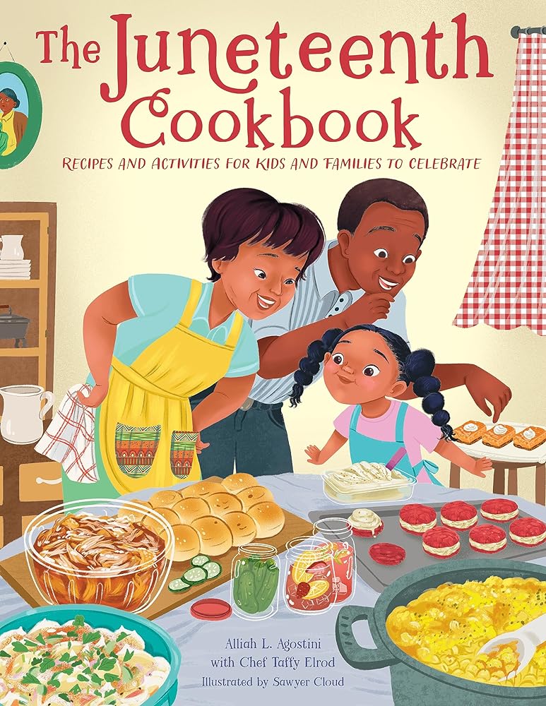 The Juneteenth Cookbook: Recipes and Activities for Kids and Families