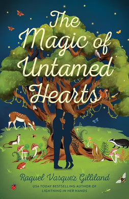 The Magic of Untamed Hearts (Wild Magic) by Raquel Vasquez Gilliland | Mexican Fantasy - Paperbacks & Frybread Co.