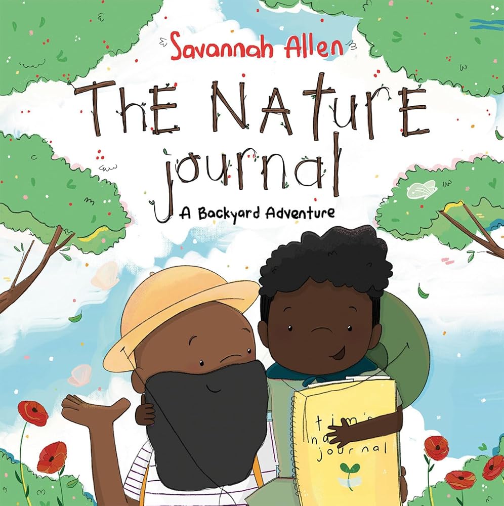The Nature Journal: A Backyard Adventure by Savannah Allen | Black Children's Science - Paperbacks & Frybread Co.