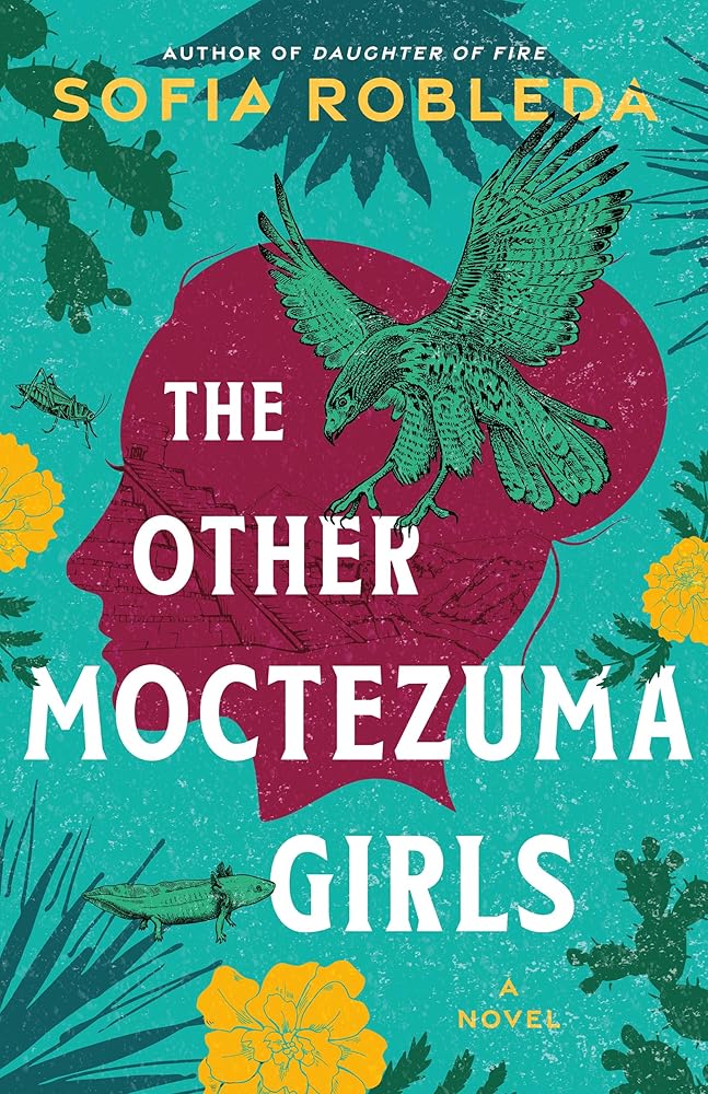 The Other Moctezuma Girls: A Novel by Sofia Robleda | Indigenous Historical Romance - Paperbacks & Frybread Co.