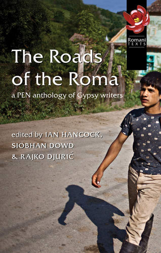 The Roads of the Roma: A PEN Anthology of Gypsy Writers (Pen American Center's Threatened Literature Series) by Siobhan Dowd, Siobhan Hancock - Paperbacks & Frybread Co.