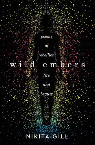 Wild Embers by Nikita Gill | Irish - Indian Poetry - Paperbacks & Frybread Co.