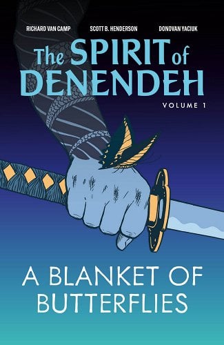 A Blanket of Butterflies: Volume 1 by Richard Van Camp | Indigenous Graphic Novels - Paperbacks & Frybread Co.