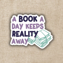 Load image into Gallery viewer, A Book a Day Keeps Reality Away Sticker | Wildly Enough - Paperbacks &amp; Frybread Co.
