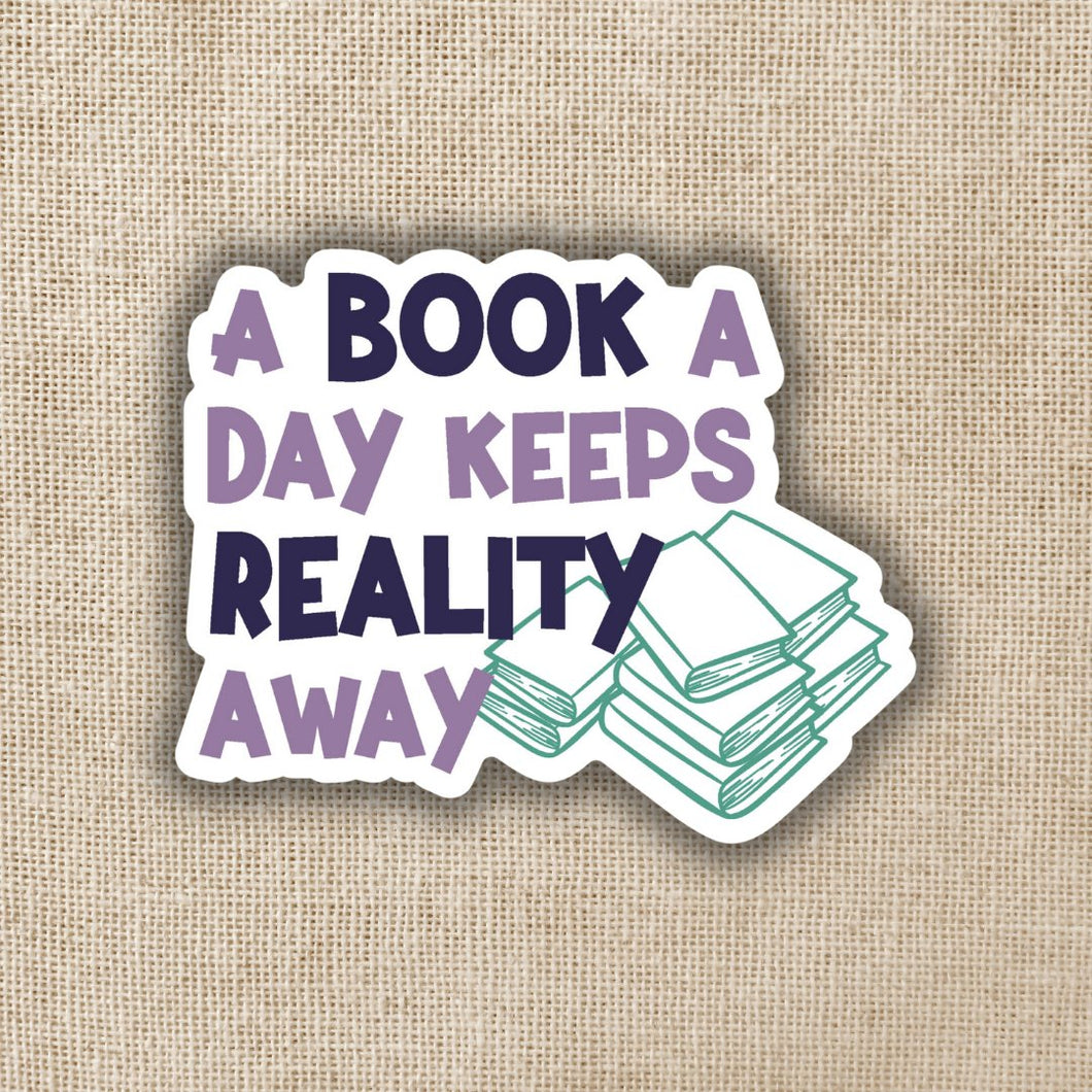 A Book a Day Keeps Reality Away Sticker | Wildly Enough - Paperbacks & Frybread Co.