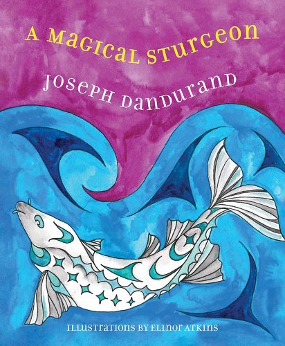 A Magical Sturgeon by Joseph Dandurand | First Nations Tween Fiction - Paperbacks & Frybread Co.