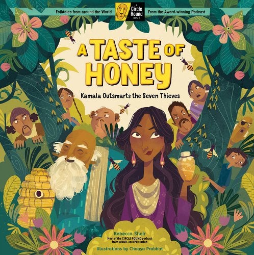 A Taste of Honey: Kamala Outsmarts the Seven Thieves; A Circle Round Book by Rebecca Sheir - Paperbacks & Frybread Co.