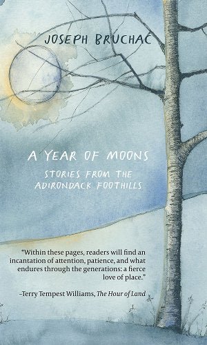 A Year of Moons: Stories from the Adirondack Foothills by Joseph Bruchac - Paperbacks & Frybread Co.