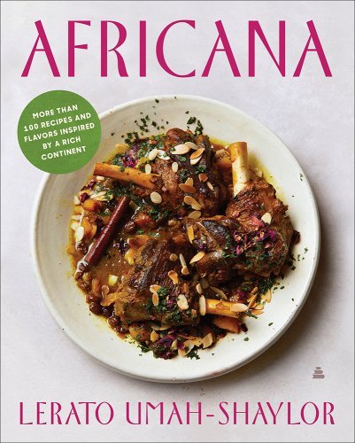 Africana: More Than 100 Recipes and Flavors Inspired by a Rich Continent by Lerato Umah-Shaylor - Paperbacks & Frybread Co.