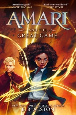 Amari and the Great Game by B. B. Alston | Tween Fantasy - Paperbacks & Frybread Co.