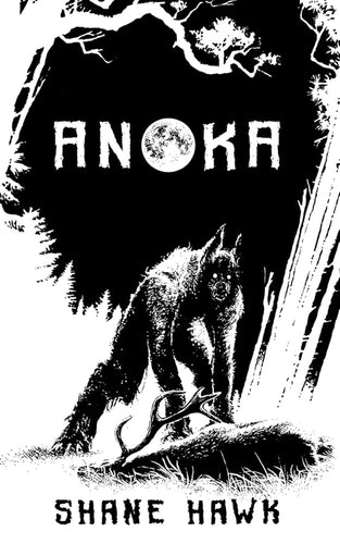 Anoka: A Collection of Indigenous Horror by Shane Hawk - Paperbacks & Frybread Co.
