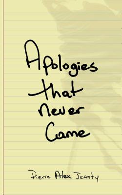 Apologies That Never Came by Pierre Alex Jeanty | African American Poetry - Paperbacks & Frybread Co.