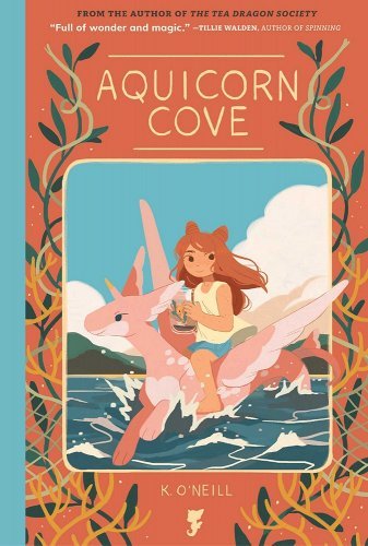 Aquicorn Cove by K. O'Neill | Fantasy Graphic Novel - Paperbacks & Frybread Co.
