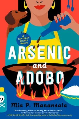 Arsenic and Adobo by Mia P. Manansala | Filipino Cozy Mystery - Paperbacks & Frybread Co.