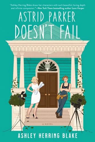 Astrid Parker Doesn't Fail by Ashley Herring Blake | LGBTQ Contemporary Romance - Paperbacks & Frybread Co.