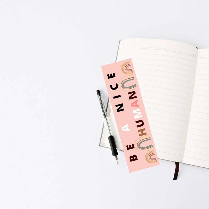 Be A Nice Human Bookmark | Zella & Co. - Paperbacks & Frybread Co.