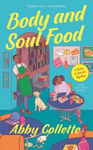 Body and Soul Food by Abby Collette | Cozy Culinary Mystery - Paperbacks & Frybread Co.
