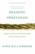 Load image into Gallery viewer, Braiding Sweetgrass by Robin Wall Kimmerer | Native American Studies - Paperbacks &amp; Frybread Co.
