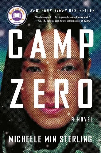 Camp Zero by Michelle Min Sterling | Dystopian Fiction - Paperbacks & Frybread Co.