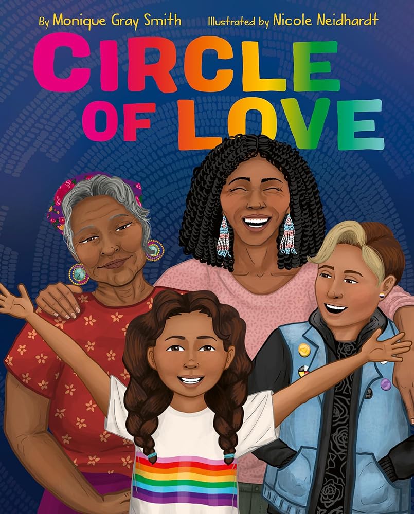 Circle of Love by Monique Gray Smith & Nicole Neidhardt | Indigenous Picture Book - Paperbacks & Frybread Co.