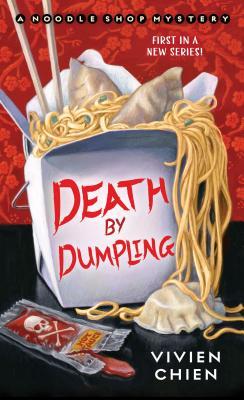 Death by Dumpling: A Noodle Shop Mystery #1 by Vivien Chien | Cozy Cuisine Mystery - Paperbacks & Frybread Co.