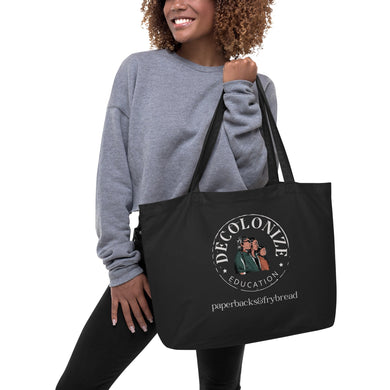 Decolonize Education Large Organic Tote Bag | Paperbacks & Frybread Co. - Paperbacks & Frybread Co.