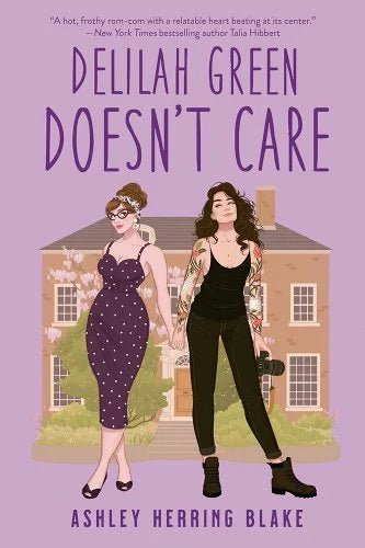 Delilah Green Doesn't Care by Ashley Herring Blake | LGBTQ Romantic Comedy - Paperbacks & Frybread Co.