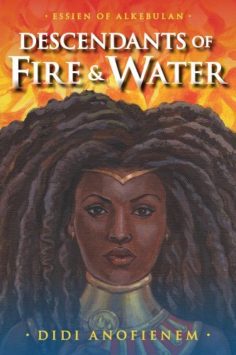 Descendants of Fire & Water by Didi Anofienem | PREORDER | African Alternative History - Paperbacks & Frybread Co.