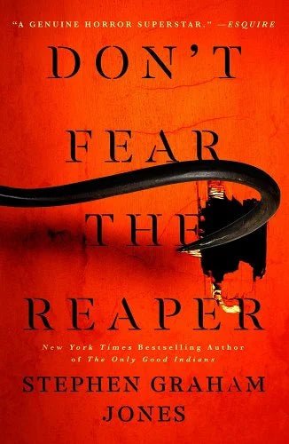 Don't Fear the Reaper by Stephen Graham Jones | PREORDER | Indigenous Thriller - Paperbacks & Frybread Co.