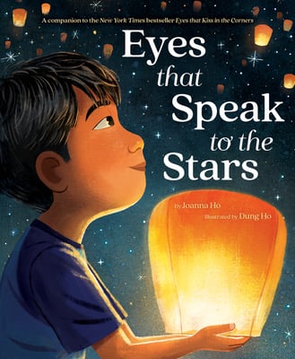 Eyes That Speak to the Stars by Joanna Ho | Asian Children's Picture Book - Paperbacks & Frybread Co.
