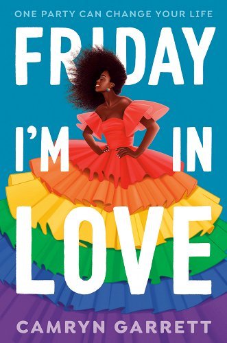 Friday I'm in Love by Camryn Garrett | PREORDER | LGBTQ Coming of Age - Paperbacks & Frybread Co.