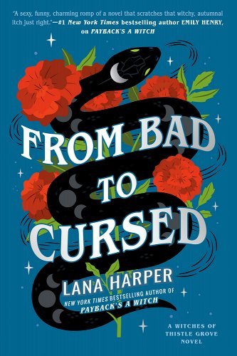 From Bad to Cursed by Lana Harper | Paranormal Romantic Comedy - Paperbacks & Frybread Co.