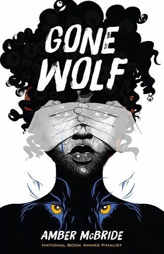 Gone Wolf by Amber McBride | Middle Grade African American Story - Paperbacks & Frybread Co.