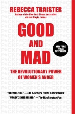 Good and Mad: The Revolutionary Power of Women's Anger Rebecca Traister | Feminist Social Science - Paperbacks & Frybread Co.