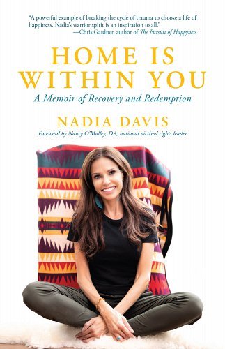 Home Is Within You: A Memoir of Recovery and Redemption by Nadia Davis - Paperbacks & Frybread Co.