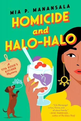 Homicide and Halo-Halo by Mia P. Manansala | Cozy Filipino Mystery - Paperbacks & Frybread Co.