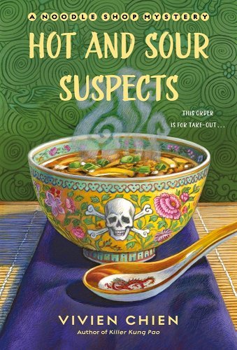Hot and Sour Suspects: A Noodle Shop Mystery #8 Vivien Chien | Cozy Cuisine Mystery - Paperbacks & Frybread Co.