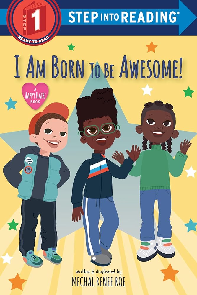 I Am Born to Be Awesome! (Step into Reading) by Mechal Renee Roe - Paperbacks & Frybread Co.
