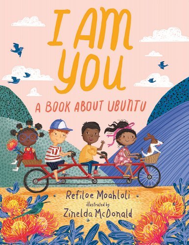 I Am You: A Book about Ubuntu by Refiloe Moahloli | South African Children's Book - Paperbacks & Frybread Co.