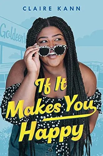 If It Makes You Happy by Kann, Claire | BARGAIN YA Contemporary Romance - Paperbacks & Frybread Co.