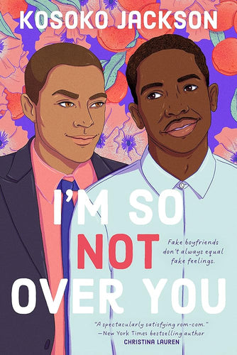 I'm So (Not) Over You by Kosoko Jackson | Gay Romance - Paperbacks & Frybread Co.