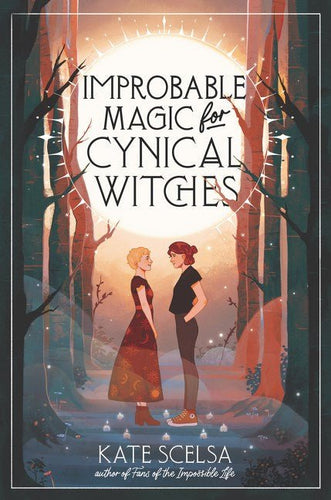 Improbable Magic for Cynical Witches by Kate Scelsa | LGBTQ+ YA Romance - Paperbacks & Frybread Co.
