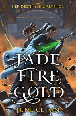 Jade Fire Gold by June CL Tan | Asian YA Dark Fantasy - Paperbacks & Frybread Co.