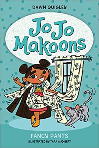 Jo Jo Makoons #2 : Fancy Pants by Dawn Quigley | Indigenous Children's Chapter Book - Paperbacks & Frybread Co.