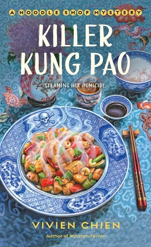 Killer Kung Pao: A Noodle Shop Mystery #6 by Vivien Chien | Cozy Cuisine Mystery - Paperbacks & Frybread Co.