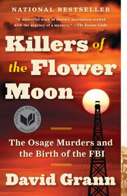 Killers of the Flower Moon: The Osage Murders and the Birth of the FBI by David Grann | Indigenous History - Paperbacks & Frybread Co.