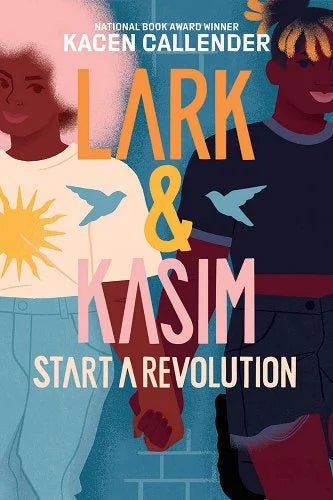 Lark & Kasim Start a Revolution by Kacen Callender | LGBTQ Romance - Paperbacks & Frybread Co.
